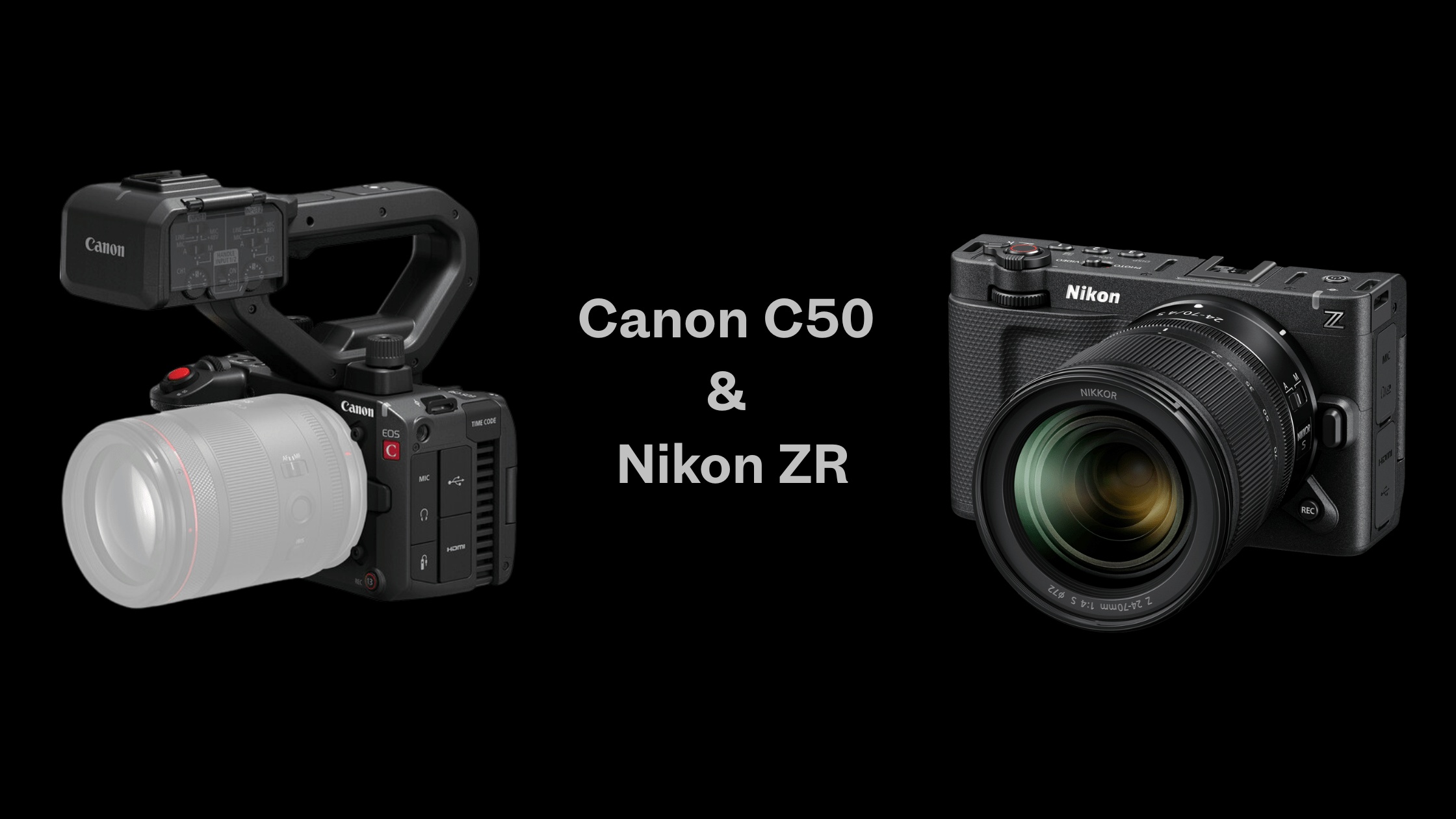 Nikon ZR vs Canon EOS C50: Specs, Features, and What Filmmakers Need t